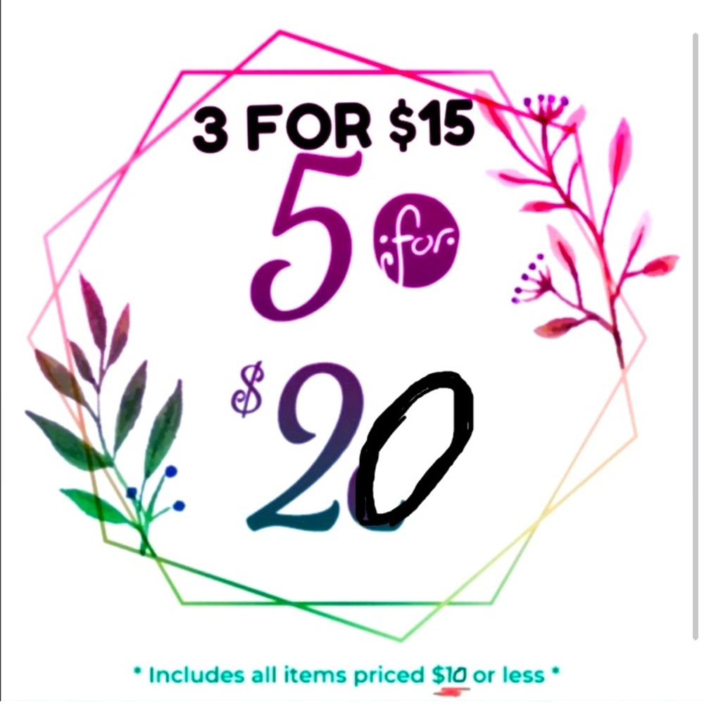3 for $15.00 or 5 for $20